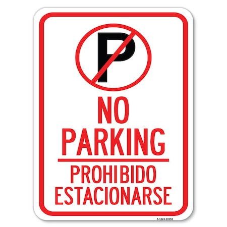 Signmission No Parking Prohibido Estacionar No Parking Alum Rust Proof Parking Sign, 18" x 24", A-1824-23598 A-1824-23598